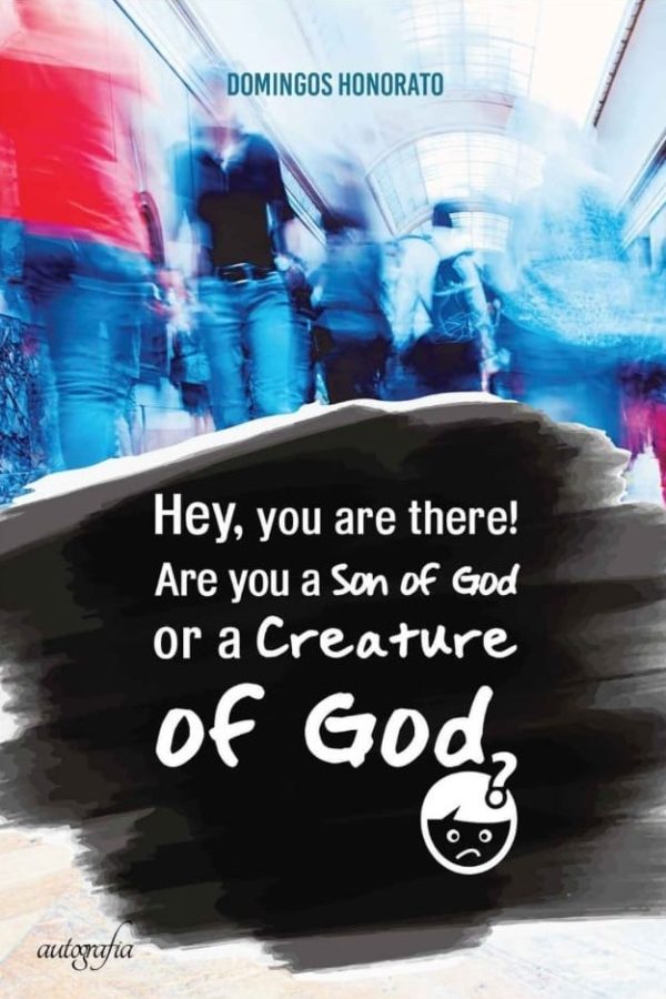 Hey, you are there! Are you a song of God or a creature of God? 1st Edition.